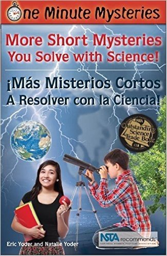 One Minute Mysteries: Misterios de Un Minuto: Short Mysteries You Solve with Science! Mas Misterios Cortos Que Resuelves Con Ciencias!