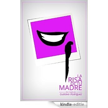 La risa de tu madre (Spanish Edition) [Kindle-editie] beoordelingen