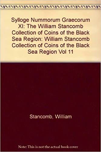 indir Sylloge Nummorum Graecorum: The William Stancomb Collection of Coins of the Balck Sea Region (Sylloge Nummorum Graecorum, Volume 11)