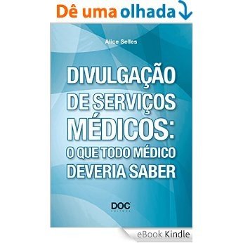 DIVULGAÇÃO DE SERVIÇOS MÉDICOS: [eBook Kindle]