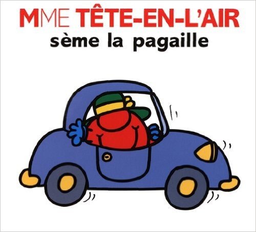 Mme Tête-en-l'air sème la pagaille (Collection Monsieur Madame) (French Edition)