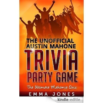 The Unofficial Austin Mahone Trivia Party Game: The Ultimate Mahomie Quiz (English Edition) [Kindle-editie] beoordelingen