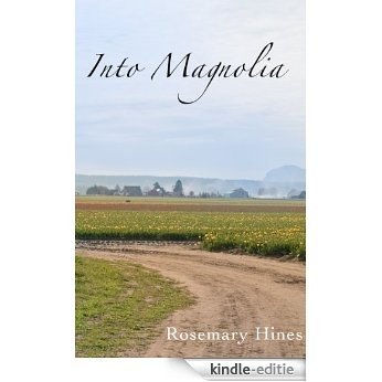 Into Magnolia (Sandy Cove Series Book 3) (English Edition) [Kindle-editie]