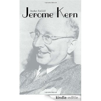 Jerome Kern (Yale Broadway Masters Series) [Kindle-editie]