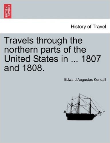 Travels Through the Northern Parts of the United States in ... 1807 and 1808. baixar