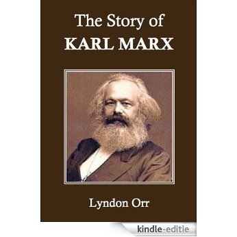 The Story of Karl Marx (Annotated) (English Edition) [Kindle-editie]