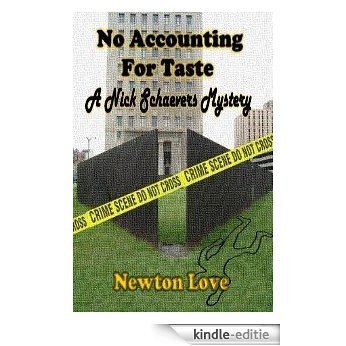 No Accounting For Taste: A Nick Schaevers Mystery (English Edition) [Kindle-editie]