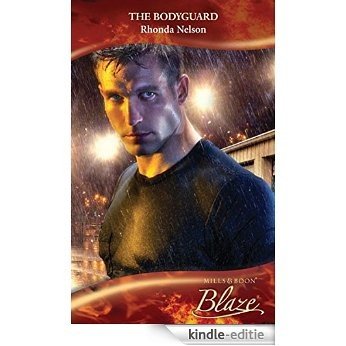 The Bodyguard (Mills & Boon Blaze) (Men Out of Uniform, Book 4) [Kindle-editie]