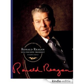 Ronald Reagan (Presidents of the U.S.A.) [Kindle-editie]