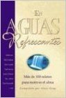 En Aguas Refrescantes = Stories for the Heart