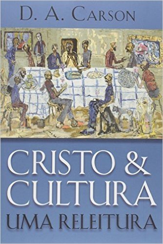 Cristo E Cultura - Uma Releitura