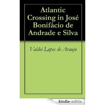 Atlantic Crossing in José Bonifácio de Andrade e Silva (English Edition) [Kindle-editie] beoordelingen