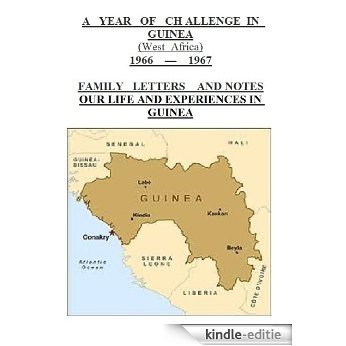 A   YEAR   OF   CHALLENGE  IN  GUINEA (English Edition) [Kindle-editie]