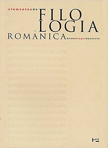 Elementos de Filologia Românica. História Externa das Línguas Românicas - Volume 1