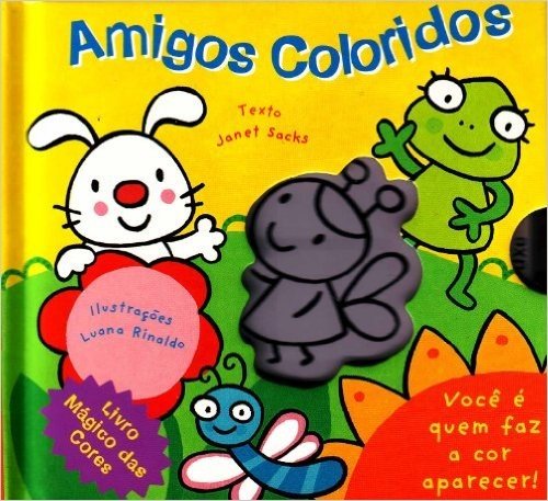 Amigos Coloridos - Coleção Livro Mágico Das Cores