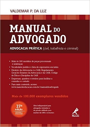 Manual do Advogado: Advocacia Prática (Civil, Trabalhista e Criminal)