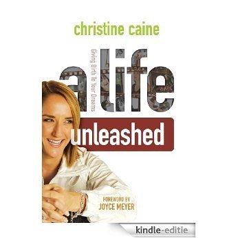 A Life Unleashed (English Edition) [Kindle-editie]