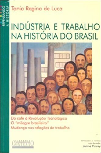 Indústria e Trabalho na História do Brasil baixar