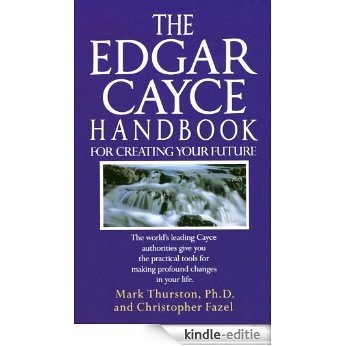 Edgar Cayce Handbook for Creating Your Future [Kindle-editie]