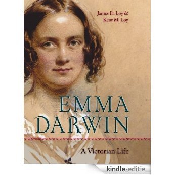 Emma Darwin: A Victorian Life (English Edition) [Kindle-editie]
