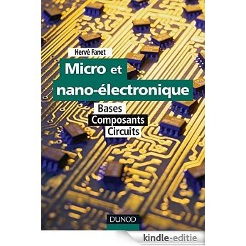 Micro et nano-électronique : Bases - Composants - Circuits (Technologie électronique) (French Edition) [Print Replica] [Kindle-editie]