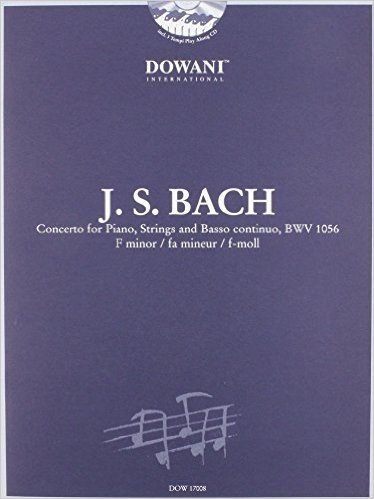 Bach: Concerto for Piano, Strings and Basso Continuo Bwv 1056 in F Minor