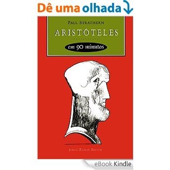 Aristóteles em 90 minutos (Filósofos em 90 Minutos) [eBook Kindle]