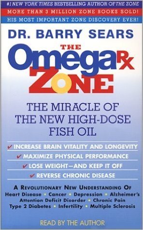 The Omega RX Zone: The Miracle of the New High-Dose Fish Oil