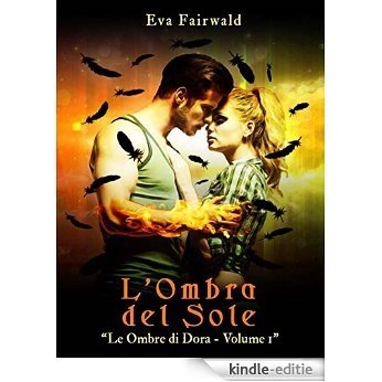 L'ombra del sole: "Le ombre di Dora n°1" (Italian Edition) [Kindle-editie] beoordelingen