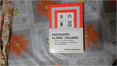 Dizionario alpino italiano vette e valichi italiani