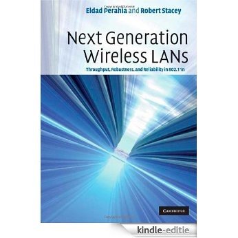 Next Generation Wireless LANs: Throughput, Robustness, and Reliability in 802.11n [Kindle-editie]