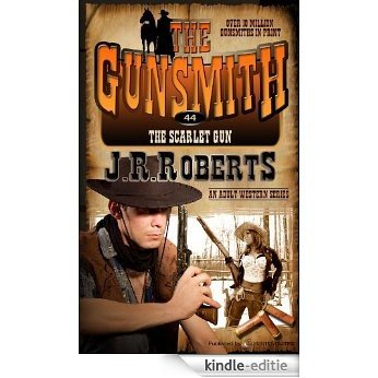 The Scarlet Gun (The Gunsmith Book 44) (English Edition) [Kindle-editie]