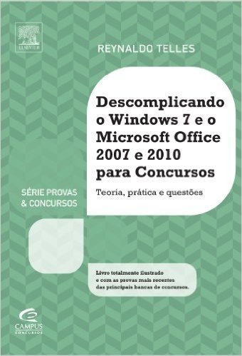 Descomplicando o Windows 7 e o Microsoft Office 2007 - Série Provas e Concursos