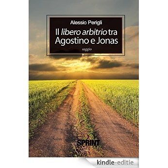 Il libero arbitrio tra Agostino e Jonas [Kindle-editie]