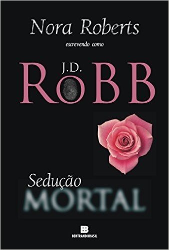 Sedução Mortal - Série Mortal. Volume 13
