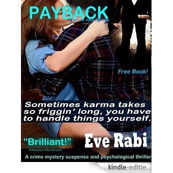 Payback (FREE ROMANTIC CRIME MYSTERY SUSPENSE PSYCHOLOGICAL THRILLER MODERN FBI CRIME COZY NOVEL, A ROMANTIC SUSPENSE SERIES - A FREE BOOK) (The Girl on Fire Series Book 1) (English Edition) [Kindle-editie]