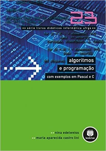 Algoritmos e Programação com Exemplos em Pascal e C