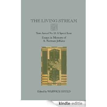 The Living Stream: Yeats Annual No. 18 (English Edition) [Kindle-editie]