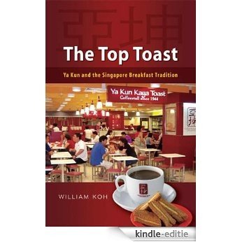 The Top Toast: Ya Kun and the Singapore Breakfast Tradition (English Edition) [Kindle-editie] beoordelingen
