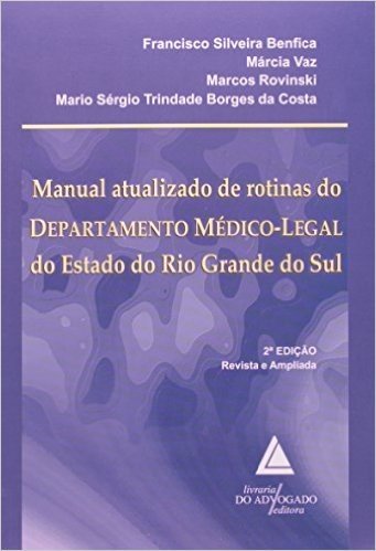 Manual Atualizado De Rotinas Do Departamento Médico-Legal Do Estado Do Rio Grande Do Sul