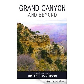 Grand Canyon and Beyond (USA and Canada Series Book 2) (English Edition) [Kindle-editie]