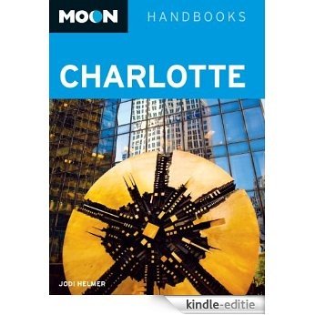 Moon Charlotte (Moon Handbooks) [Kindle-editie]