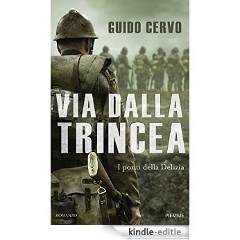 Via dalla trincea: I ponti della Delizia (Italian Edition) [Kindle-editie] beoordelingen