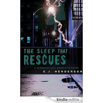 The Sleep That Rescues: A Supernatural Detective Novel (Teddy London series) [Kindle-editie]