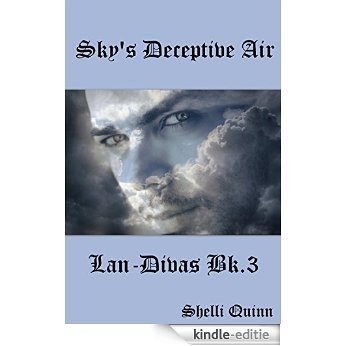 Sky's Deceptive Air: Lan-Divas bk 3 (The Women of Landry's landing and The Fabrizio men Book 11) (English Edition) [Kindle-editie]