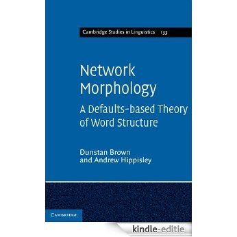 Network Morphology (Cambridge Studies in Linguistics) [Kindle-editie]