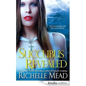 Succubus Revealed (Georgina Kincaid) [Kindle-editie]