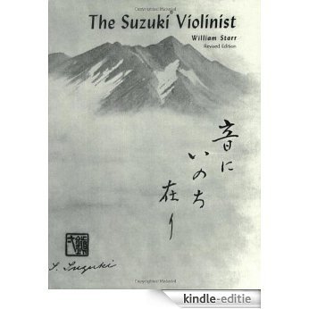 The Suzuki Violinist : A Guide for Teachers and Parents Item # 0605 (Suzuki Method International S) [Kindle-editie]