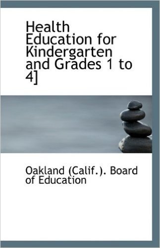 Health Education for Kindergarten and Grades 1 to 4