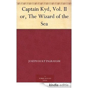Captain Kyd, Vol. II or, The Wizard of the Sea (English Edition) [Kindle-editie]